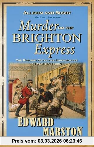 Edward Marston Murder On The Brighton Express (Railway Detective 5)