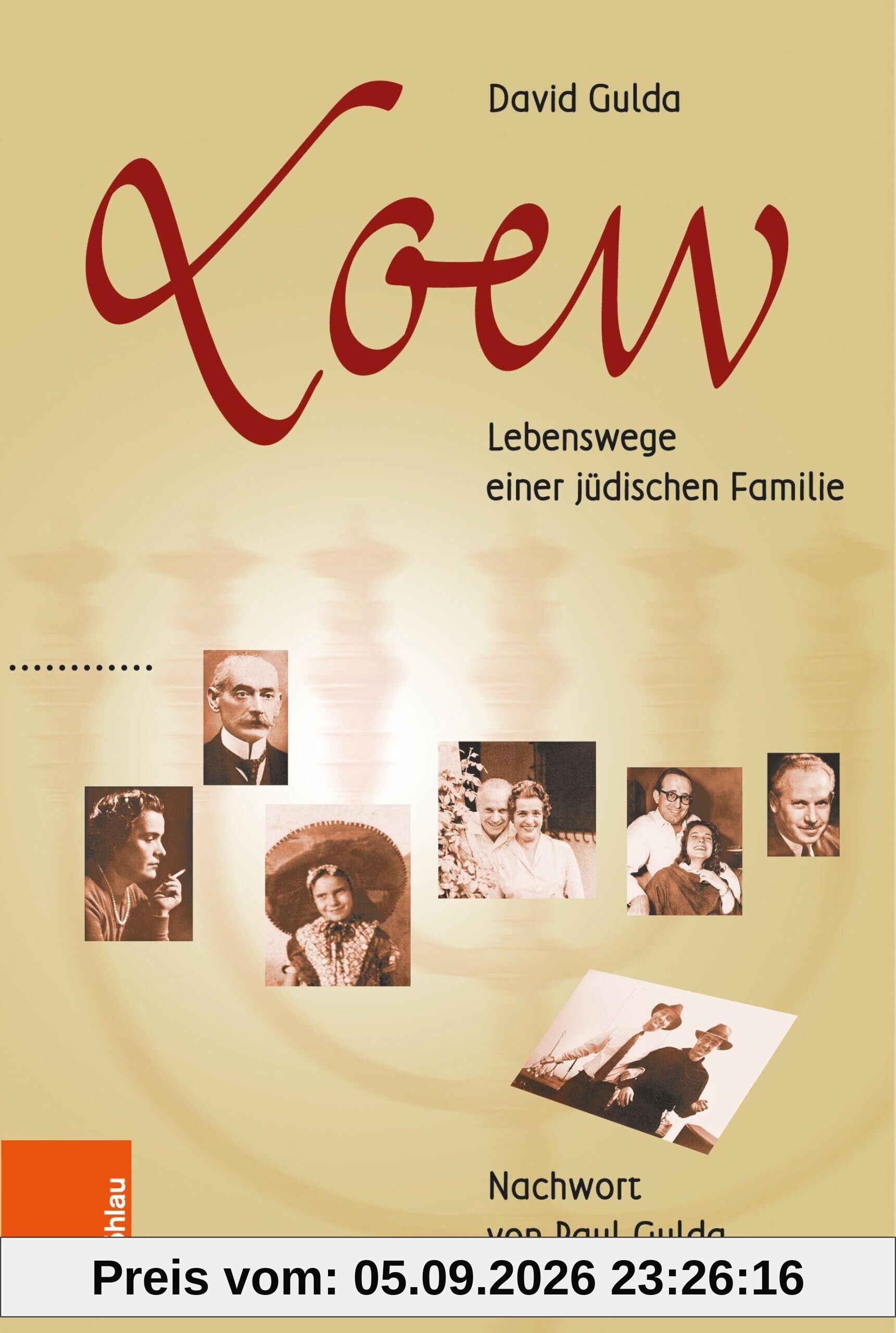 Loew – Lebenswege einer jüdischen Familie: Mit einem Nachwort von Paul Gulda