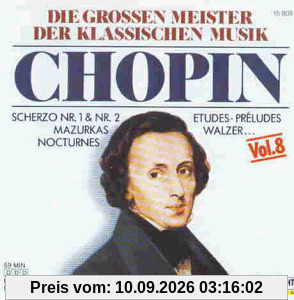 Masters of Classical Music - Vol. 8: Chopin / Die grossen Meister der klassischen Musik
