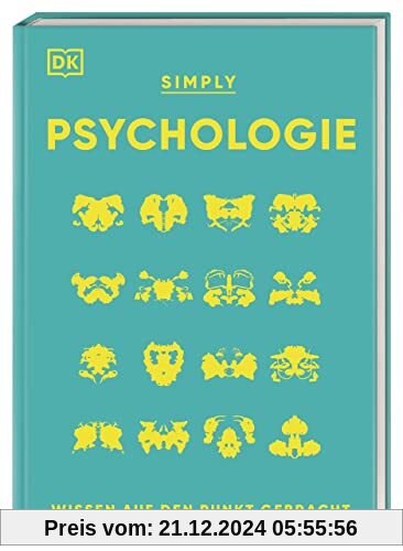 SIMPLY. Psychologie: Wissen auf den Punkt gebracht. Visuelles Nachschlagewerk zu 120 zentralen Themen der Psychologie