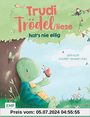Trudi Trödelliese hat’s nie eilig: Ein Achtsamkeit-Bilderbuch für Kinder ab 3 Jahren