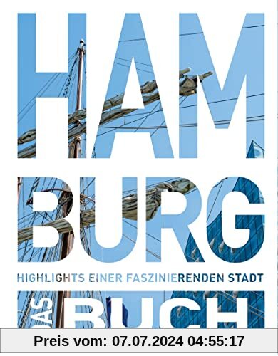 KUNTH Hamburg. Das Buch: Highlights einer faszinierenden Stadt (KUNTH Das Buch)