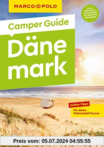 MARCO POLO Camper Guide Dänemark: Insider-Tipps für deine Wohnmobil-Touren