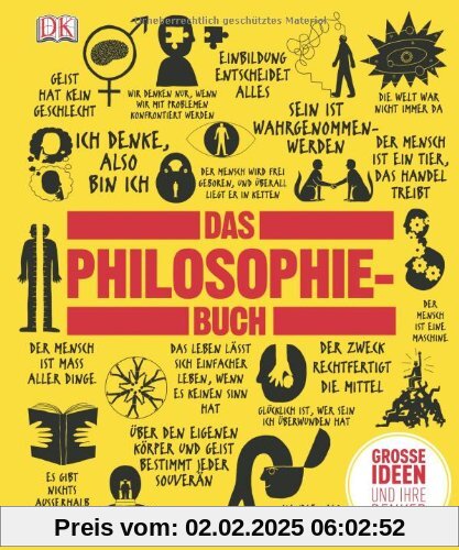 Das Philosophie-Buch: Großen Ideen und ihre Denker.