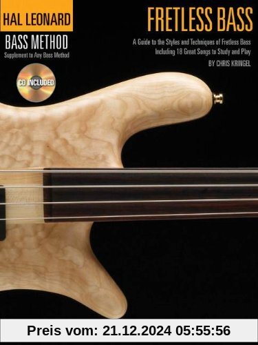 Fretless Bass: A Guide to the Styles and Techniques of Fretless Bass, Including 18 Great Songs to Study and Play [With C