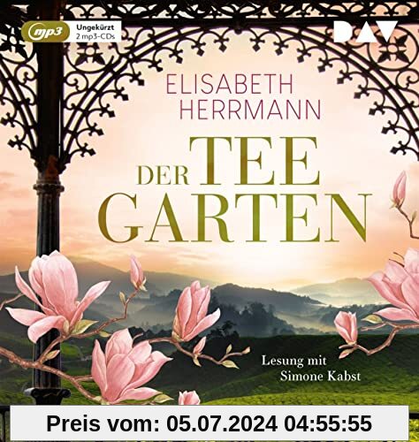 Der Teegarten: Ungekürzte Lesung mit Simone Kabst (2 mp3-CDs) (Der Teepalast)