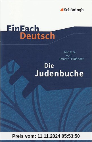 EinFach Deutsch Textausgaben: Annette von Droste-Hülshoff: Die Judenbuche: Ein Sittengemälde aus dem gebirgigten Westfal