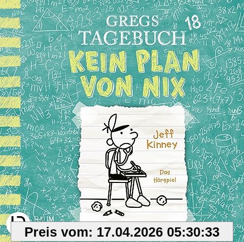 Gregs Tagebuch 18 - Kein Plan von nix: . Hörspiel.