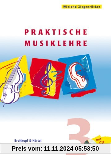 Praktische Musiklehre Band 3, m. Audio-CD: Das ABC der Musik in Unterricht und Selbststudium