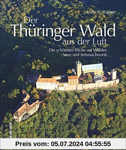 Der Thüringer Wald aus der Luft zeigt spektakuläre Luftbilder, Bilder aus der Vogelperspektive von Thüringens beliebter 