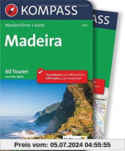 Madeira: Wanderführer mit Extra-Tourenkarte, 60 Touren, GPX-Daten zum Download (KOMPASS-Wanderführer, Band 5915)