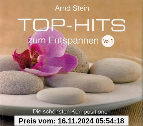 Top-Hits zum Entspannen Vol. 1 - Die schönsten Kompositionen zum Träumen und Wohlfühlen