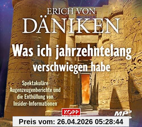 Was ich jahrzehntelang verschwiegen habe – Hörbuch: Spektakuläre Augenzeugenberichte und die Enthüllung von Insider-Informationen