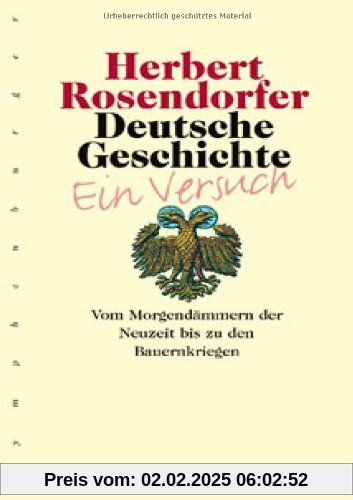 Deutsche Geschichte 3: Vom Morgendämmern der Neuzeit bis zu den Bauernkriegen. Ein Versuch