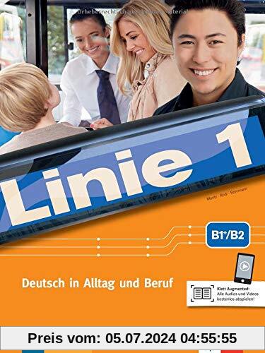 Linie 1, B2: Deutsch in Alltag und Beruf. Kurs- und Übungsbuch mit Audios und Videos