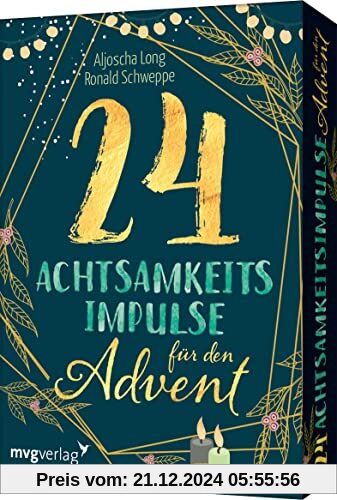 24 Achtsamkeitsimpulse für den Advent: Wertvolle Affirmationen für mehr Gelassenheit, Selbstliebe und Dankbarkeit. Das p