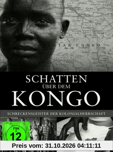 Schatten über dem Kongo - Schreckensgeister der Kolonialherrschaft