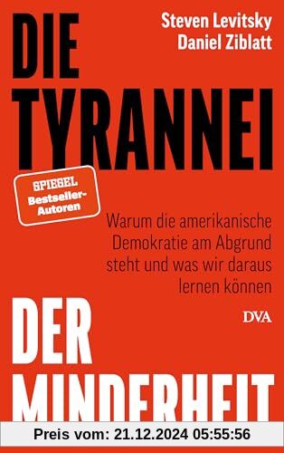 Die Tyrannei der Minderheit: Warum die amerikanische Demokratie am Abgrund steht und was wir daraus lernen können