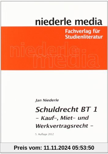 Schuldrecht BT 1. Kauf-, Miet- und Werkvertragsrecht