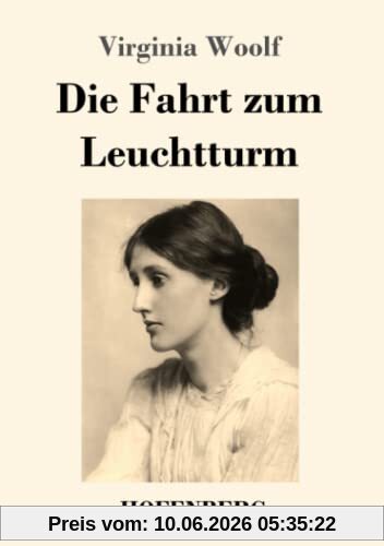 Die Fahrt zum Leuchtturm: Roman