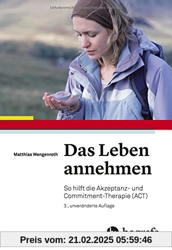 Das Leben annehmen: So hilft die Akzeptanz- und Commitment-Therapie (ACT)