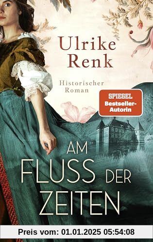 Am Fluss der Zeiten: Historischer Roman (Hof Kalmule, Band 1)