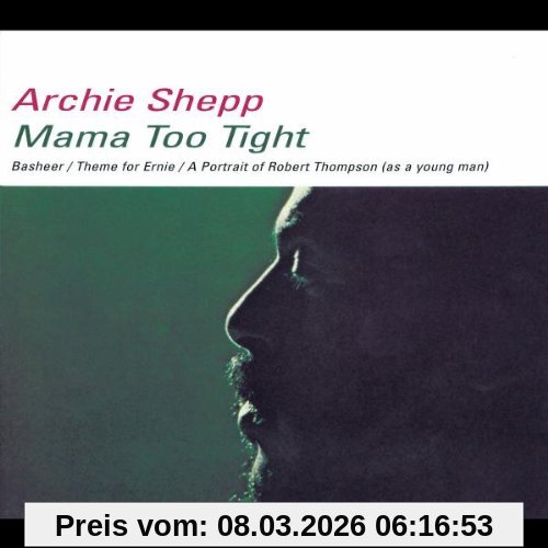 Archie Shepp Mama Too Tight (Impulse Master Sessions)
