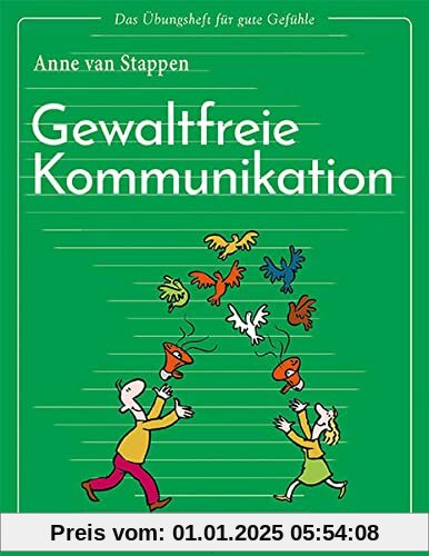 Das Übungsheft für gute Gefühle – Gewaltfreie Kommunikation