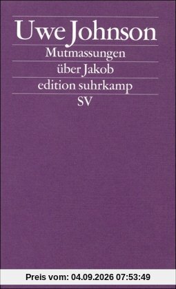 Mutmassungen über Jakob: Roman (edition suhrkamp)