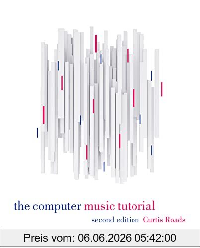 Curtis Roads The Computer Music Tutorial, Second Edition