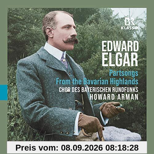 Edward Elgar - From the Bavarian Highlands - Partsongs