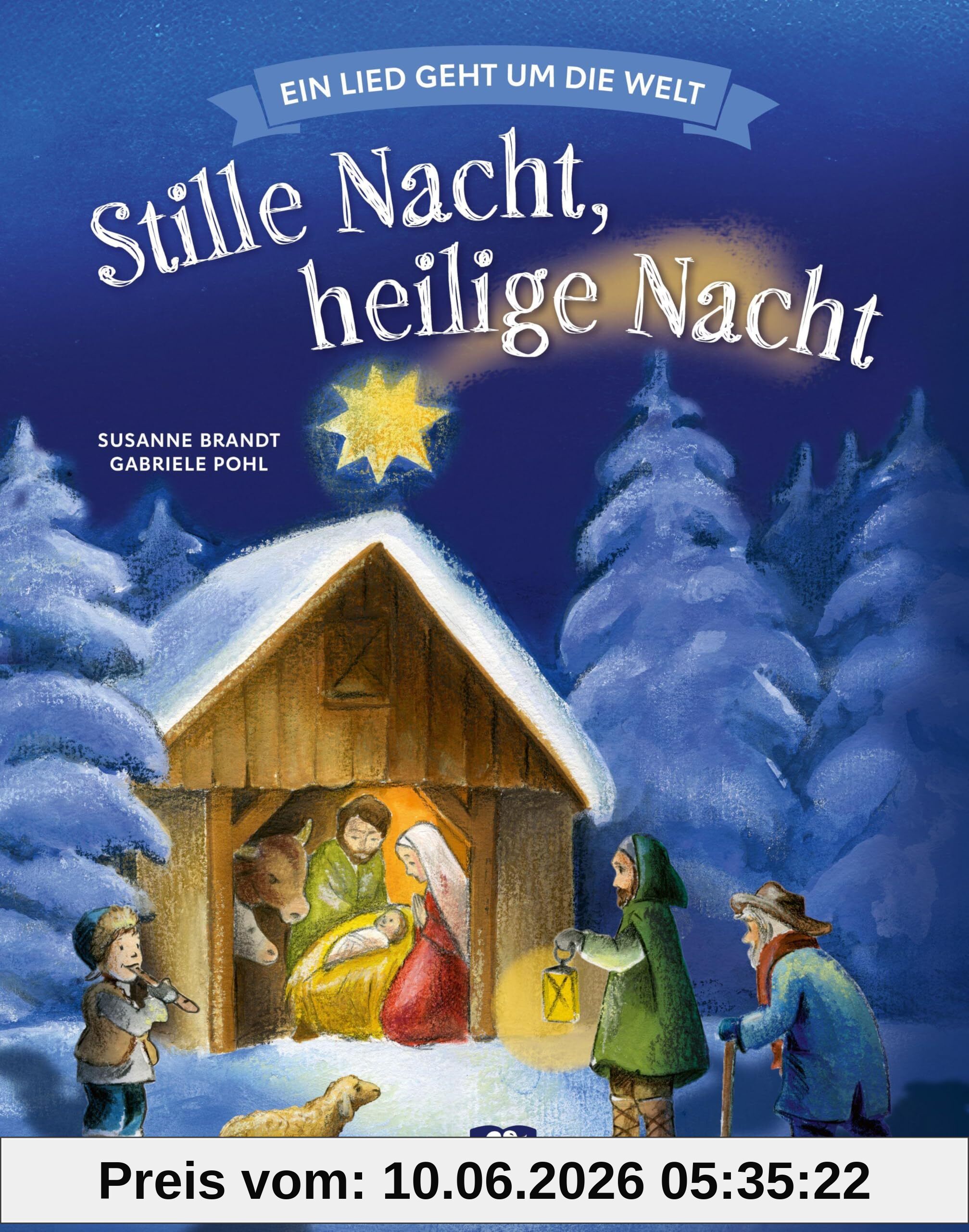 Stille Nacht, heilige Nacht: Ein Lied geht um die Welt. Wie der Klassiker unter den Weihnachtsliedern entstand: Kinderbuch zum Weihnachtslied „Stille Nacht“. Musikgeschichte für Kinder