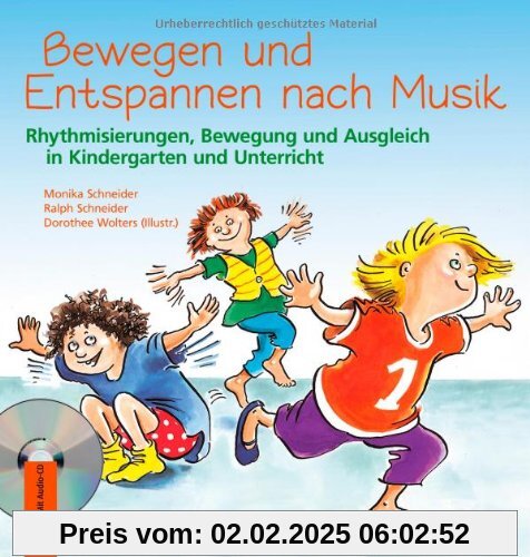 Bewegen und Entspannen nach Musik. Anleitungsbuch mit CD: Rhythmisierungen, Bewegung und Ausgleich in Kindergarten und U