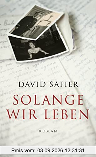 Solange wir leben: Roman | Die ergreifende Familiengeschichte des Bestseller-Autors