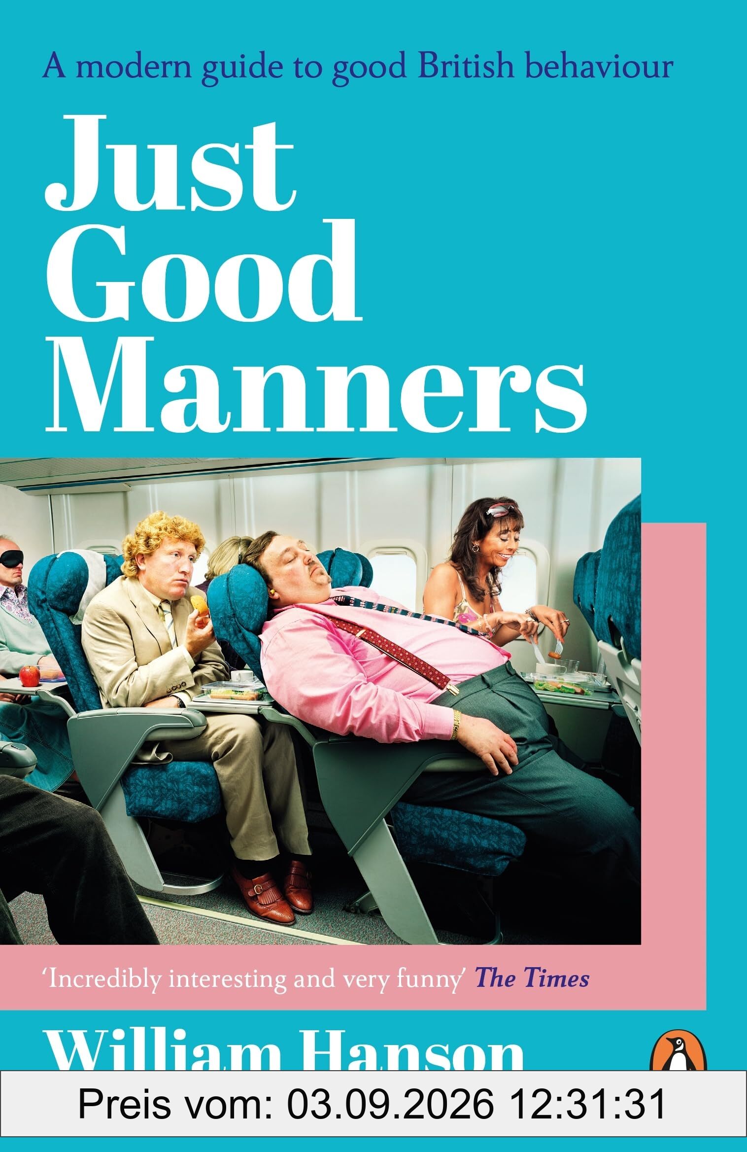 Just Good Manners: The Sunday Times bestselling guide to courtesy, charm, grace and decorum