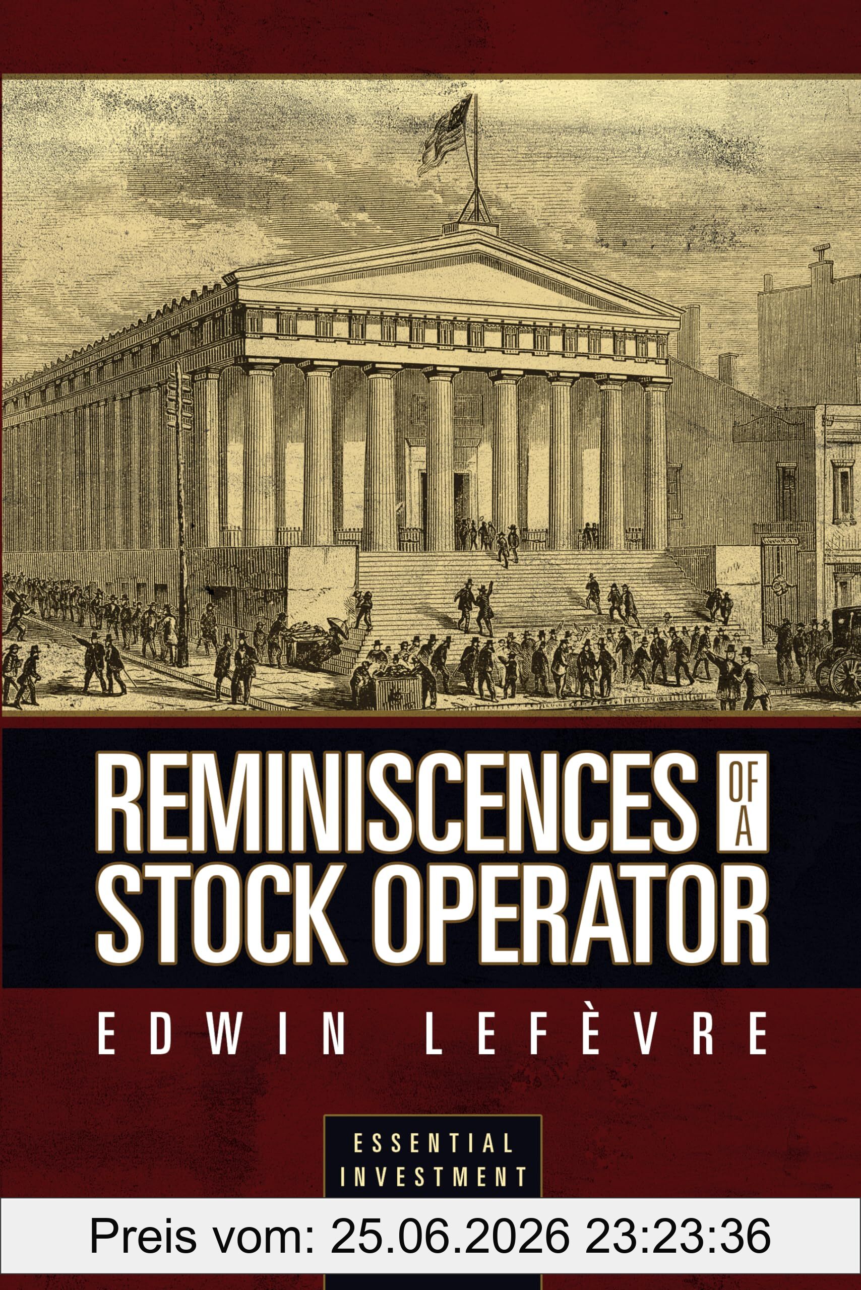 Edwin Lef√®vre Reminiscences Of A Stock Operator (Essential Investment Classics)