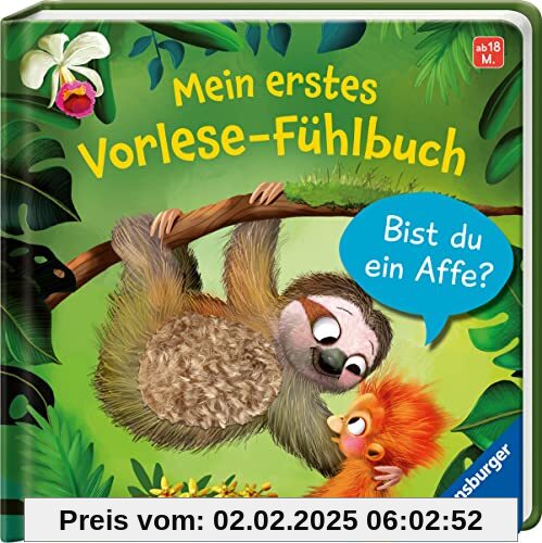 Mein erstes Vorlese-Fühlbuch: Bist du ein Affe?