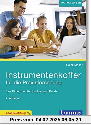 Instrumentenkoffer für die Praxisforschung: Eine Einführung für Studium und Praxis