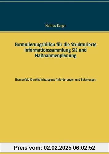 Formulierungshilfen für die Strukturierte Informationssammlung SIS und Maßnahmenplanung: Themenfeld krankheitsbezogene A