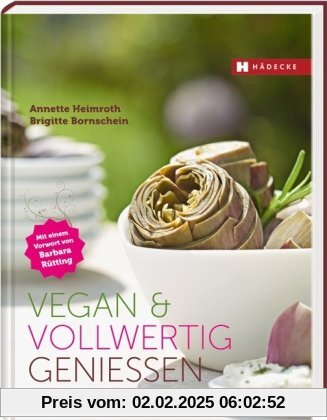 Vegan & vollwertig genießen