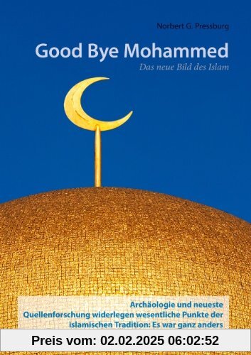 Good Bye Mohammed: Das neue Bild des Islam