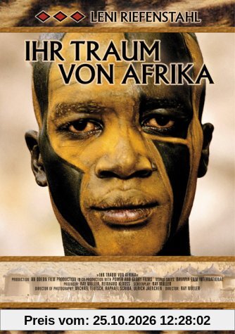 Leni Riefenstahl: Ihr Traum von Afrika