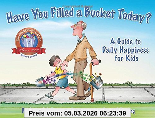 Carol Mccloud Have You Filled A Bucket Today?, A Guide To Daily Happiness For Kids, 10th Anniversary Edition (Bucketfilling Books)