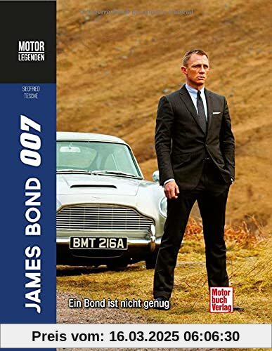 Motorlegenden James Bond 007: Ein Bond ist nicht genug