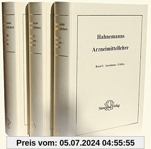 Hahnemanns Arzneimittellehre: umfasst Reine Arzneimittellehre und Die Chronischen Krankheiten in 3 Bde
