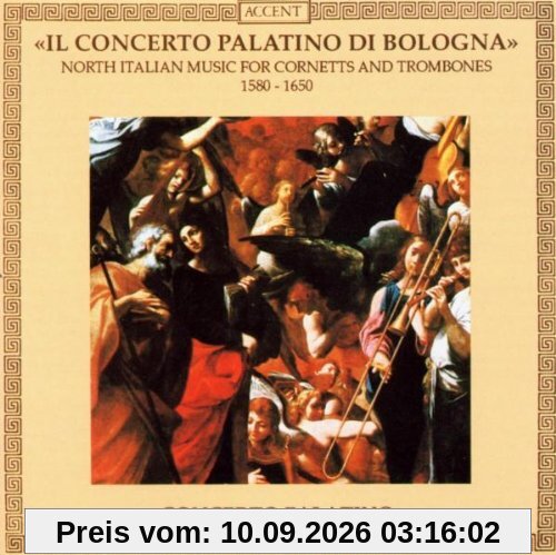 Il Concerto Palatino di Bologna (Norditalienische Musik für Zinken und Posaunen 1580-1650)