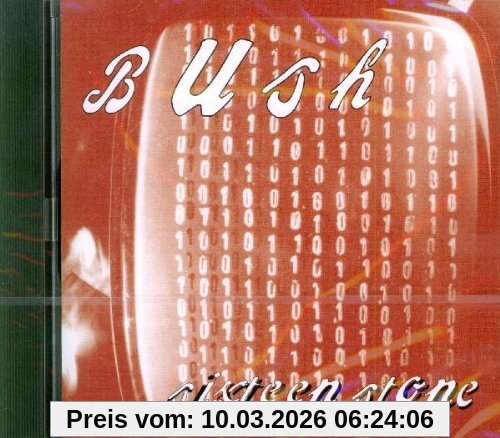 Bush Sixteen Stone