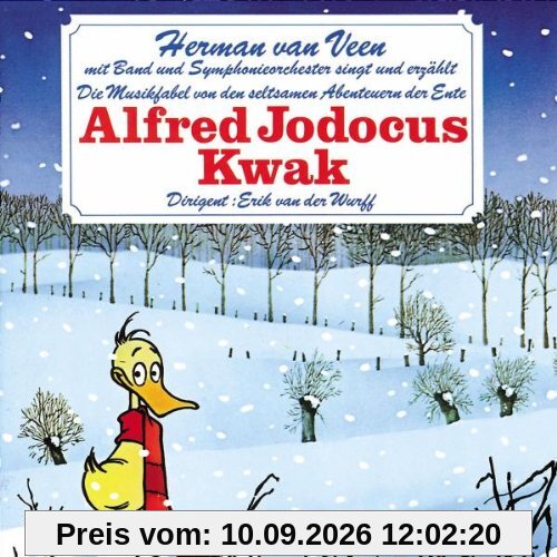 Die Musikfabel von den seltsamen Abenteuern der Ente Alfred Jodocus Kwak