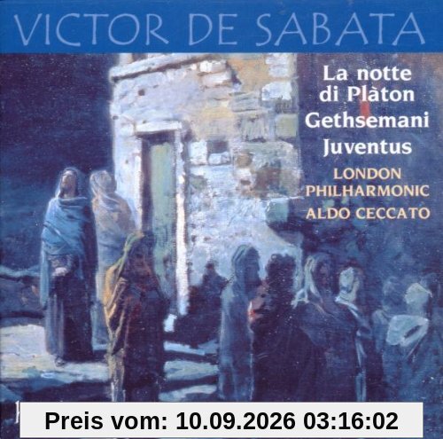 Victor de Sabata: Orchesterwerke - La Notte di Platon / Gethsemani / u.a.