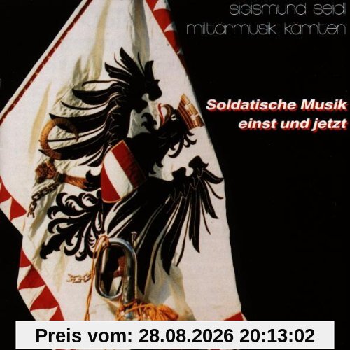 Soldatische Musik Einst und Je